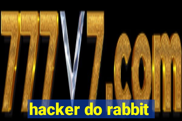 hacker do rabbit